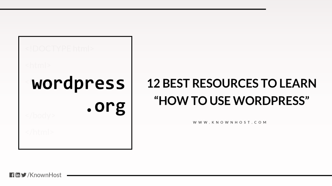 12 Best Resources to Learn How to Use WordPress in 2021